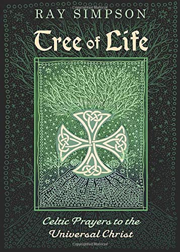 Tree of Life: Celtic Prayers to the Universal C... 1625245076 Book Cover