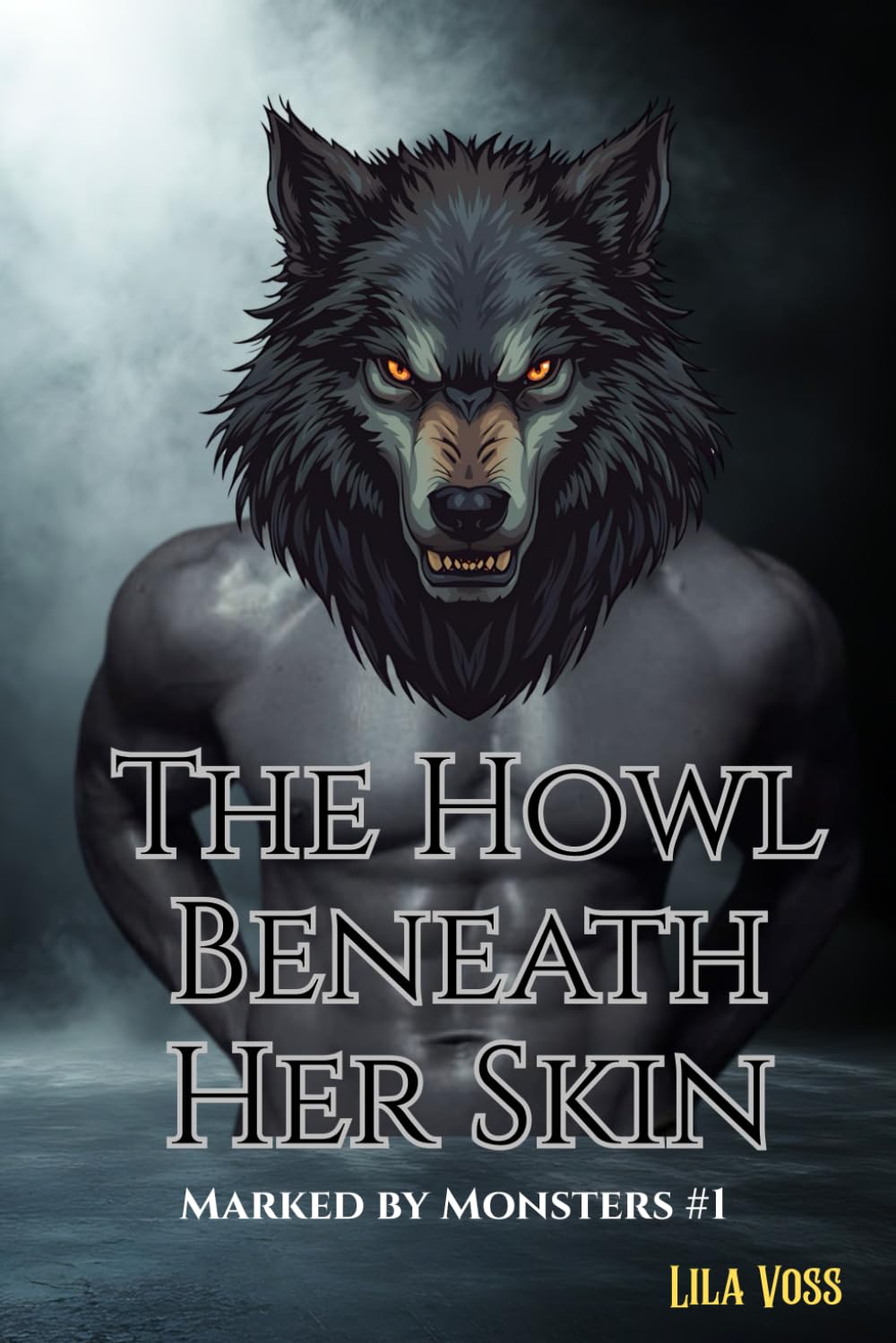 The Howl Beneath Her Skin: Marked By Monsters #1