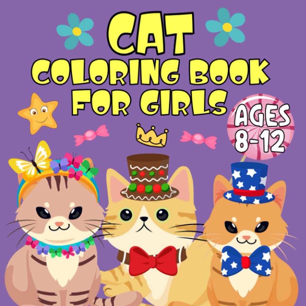 Cat Coloring Book for Girls Ages 8-12: Kitten Coloring Pages for Kids, Images with Cats and Kittens to Color