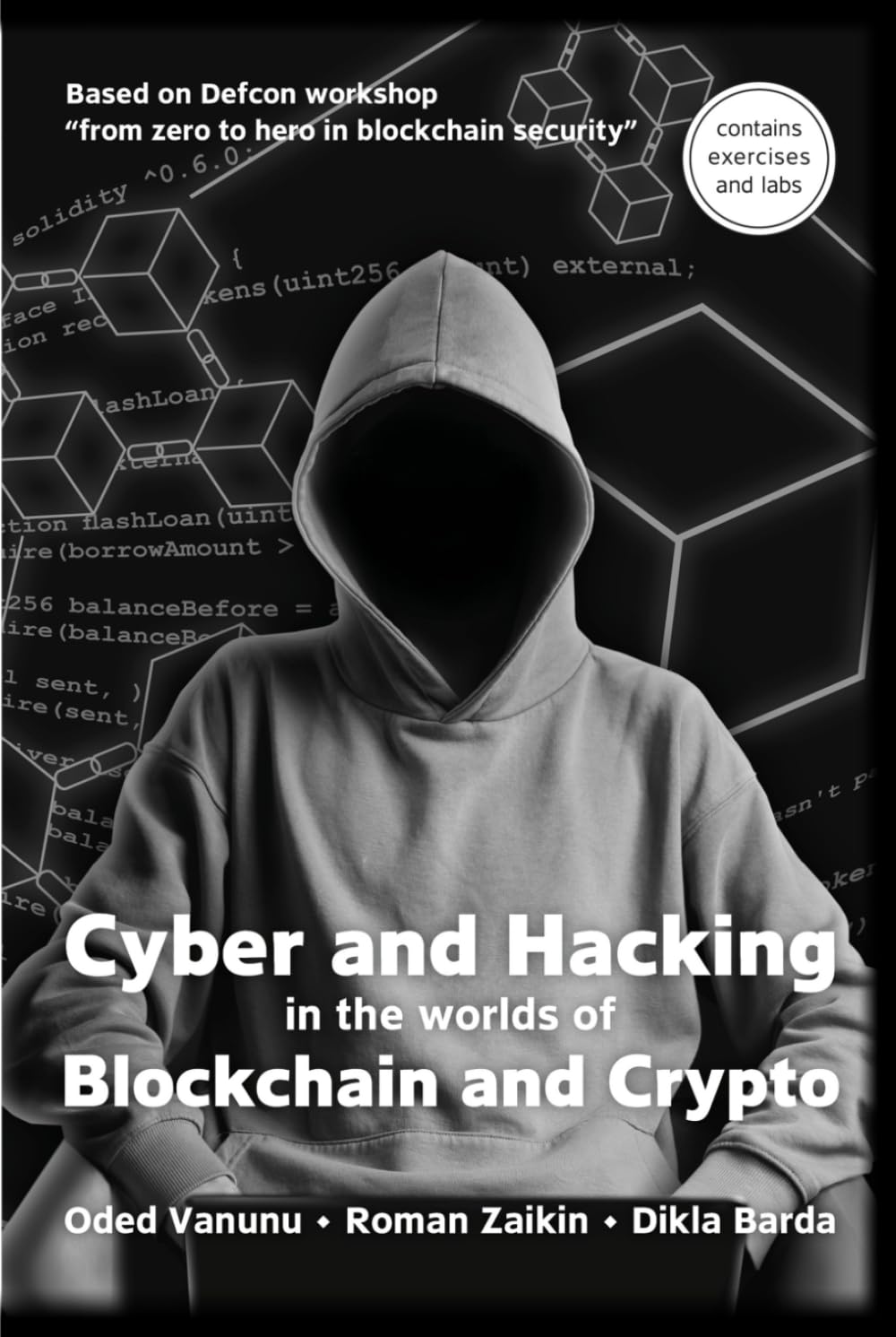 Cyber and Hacking in the Worlds of Blockchain and Crypto : Vanunu, Oded,  Zaikin, Roman, Barda, Dikla: Amazon.sg: Books