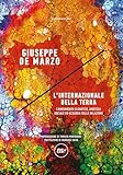 L'internazionale della Terra. Cambiamento climatico, giustizia...