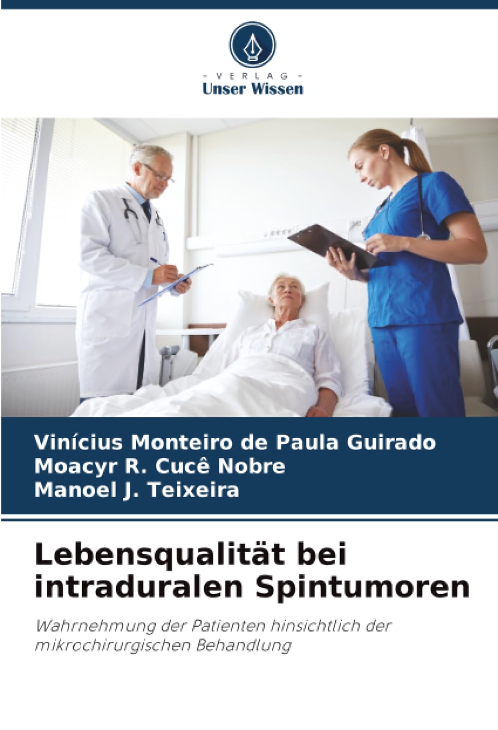 Lebensqualität bei intraduralen Spintumoren: Wahrnehmung der Patienten hinsichtlich der mikrochirurgischen Behandlung