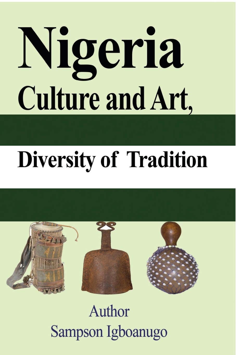 Nigeria Culture and Art, diversity of Tradition: Tourism, Ethnic groups Cultural Differences and their way of life, The History