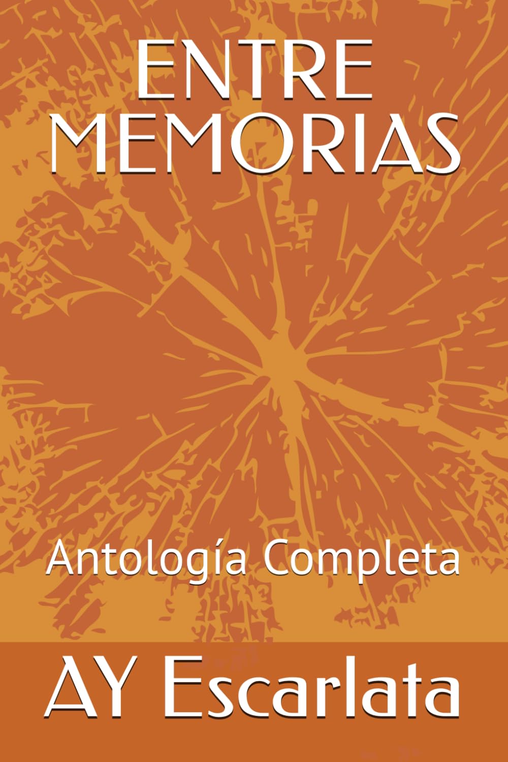ENTRE MEMORIAS: Antología Completa