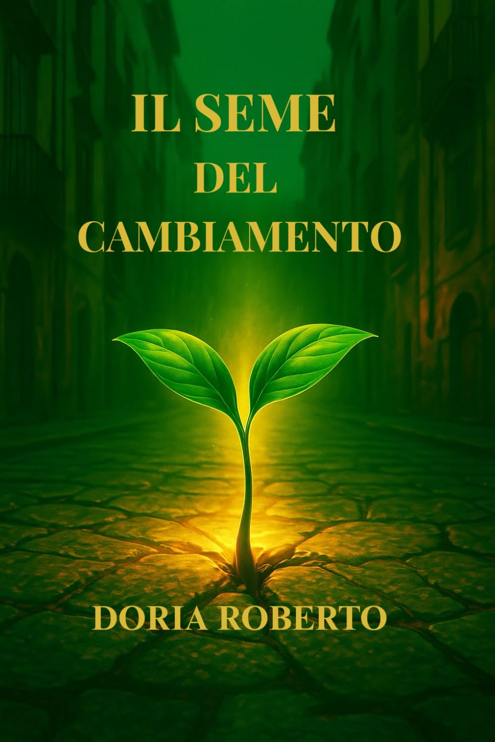 IL SEME DEL CAMBIAMENTO