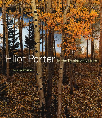 Eliot Porter: In the Realm of Nature