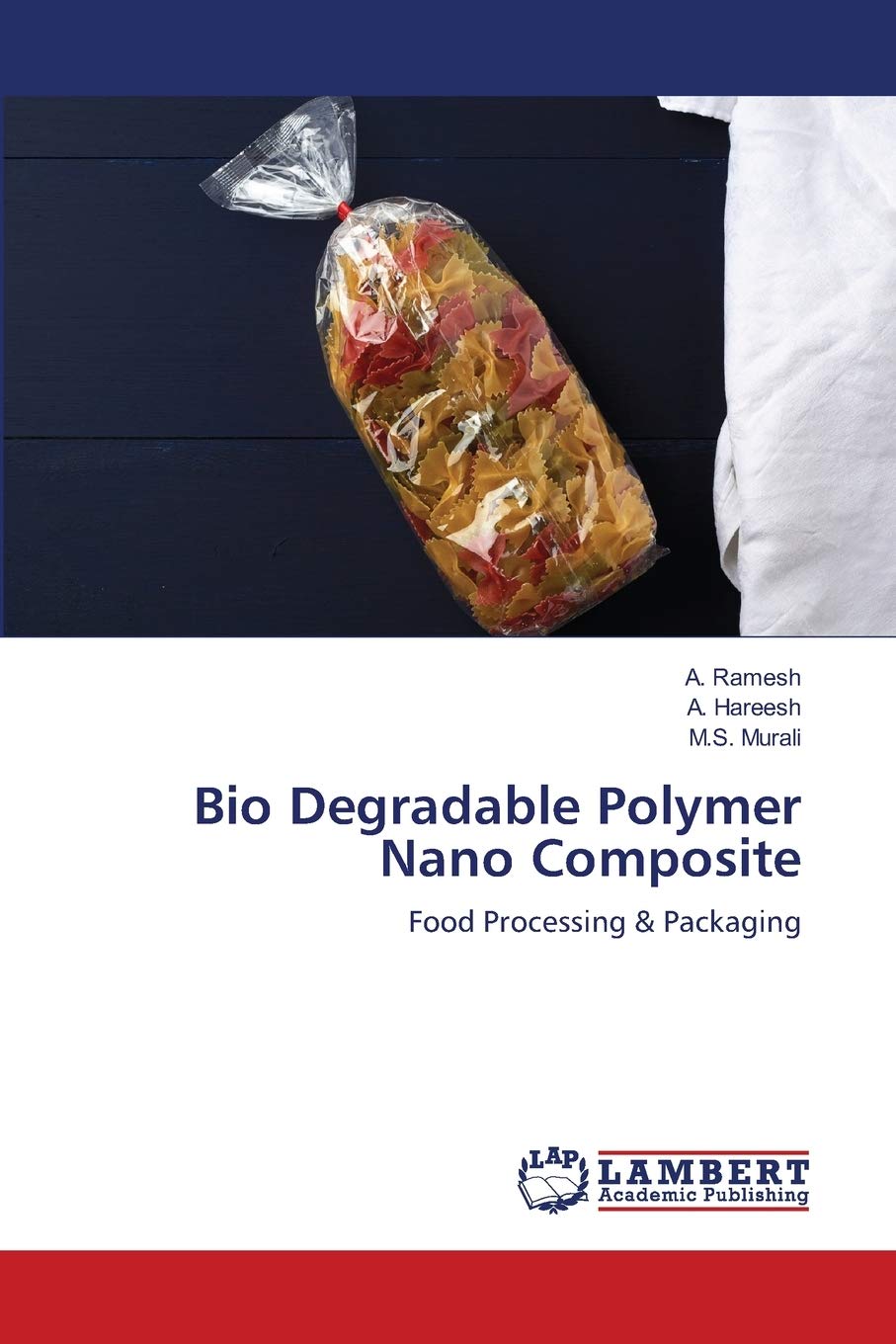 Bio Degradable Polymer Nano Composite: Food Processing & Packaging