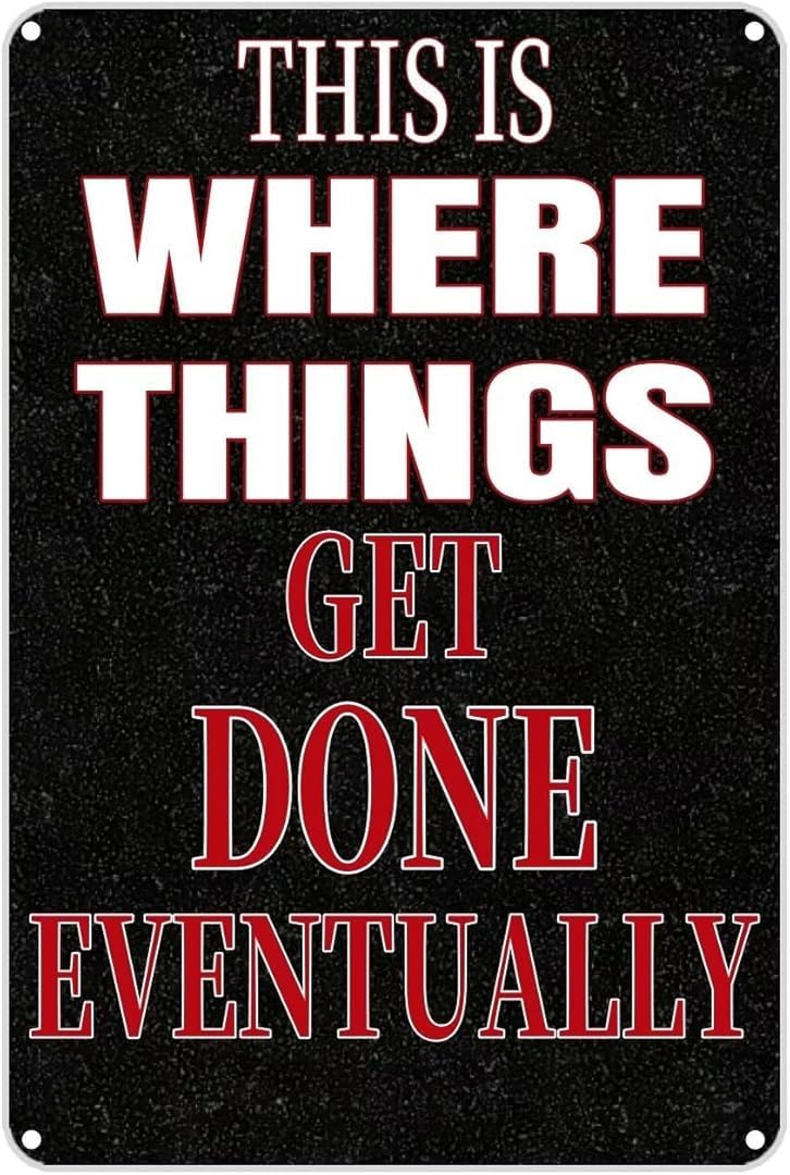 This is Where Things Get DOne Eventually Vintage Retro Funny Wall Décor for Home Washroom Cafe Pub Bar Office Store 8x12 Inches