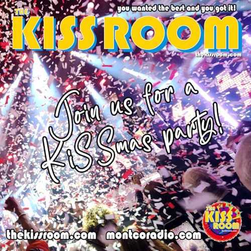 Episode 528: THE KISS ROOM - DECEMBER 12, 2025 Merry KISSmas!