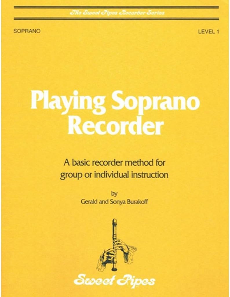 Playing Soprano Recorder A Basic Recorder Method Book for