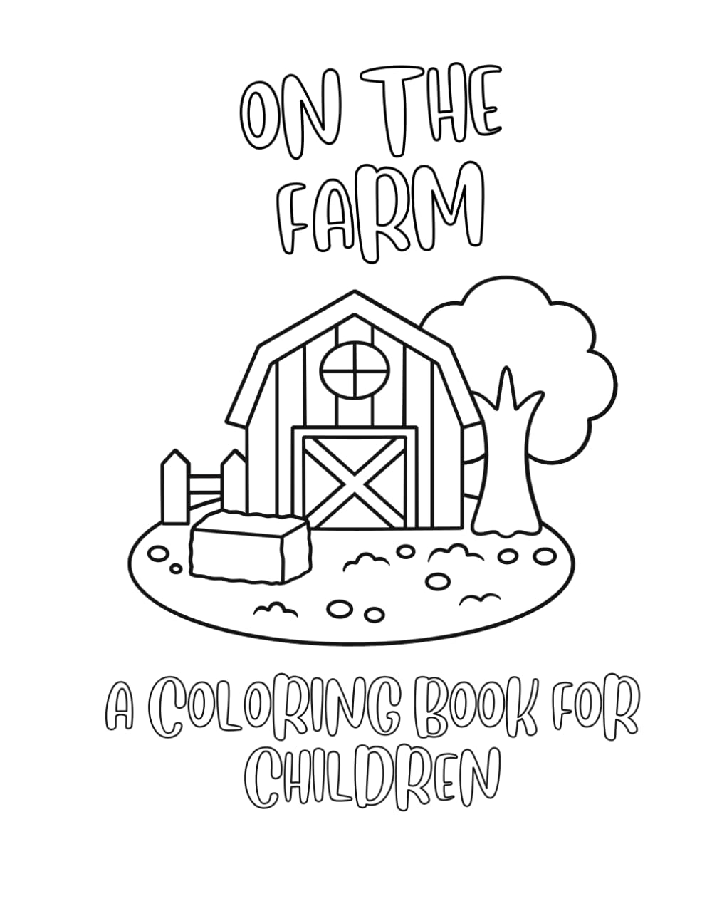 On the Farm: A coloring book for Children