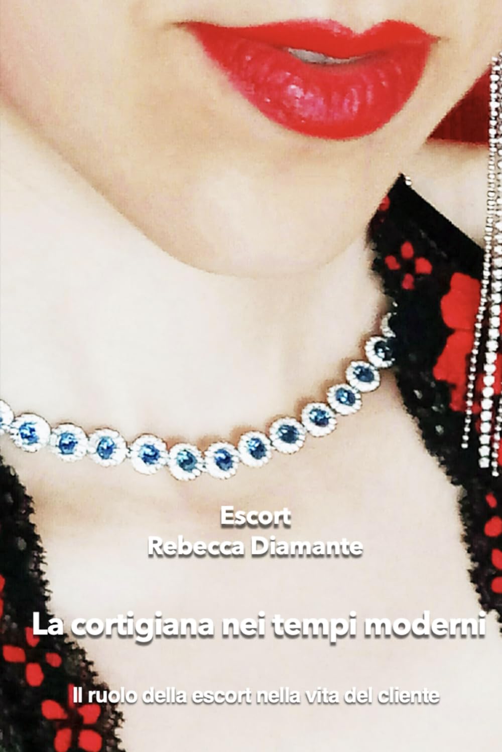 La cortigiana nei tempi moderni: Il ruolo della escort nella vita del cliente