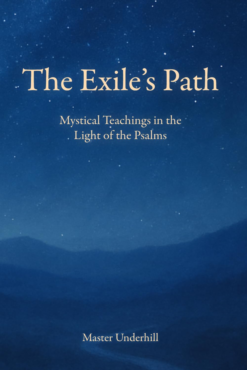 The Exile's Path: Mystical Teachings in the Light of the Psalms