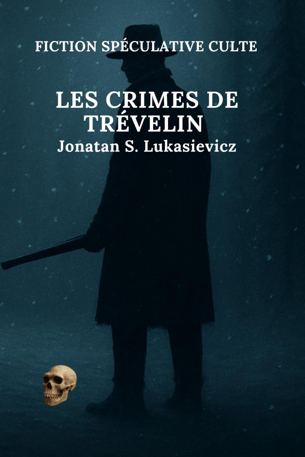 Les crimes de Trévelin (FICTION SPÉCULATIVE CULTE)