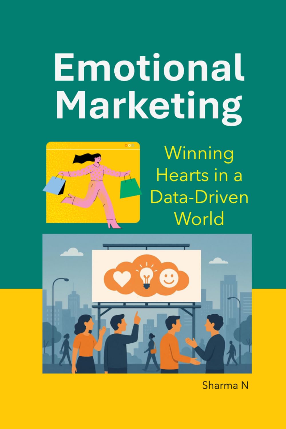 Emotional Marketing: Winning Hearts in a Data-Driven World
