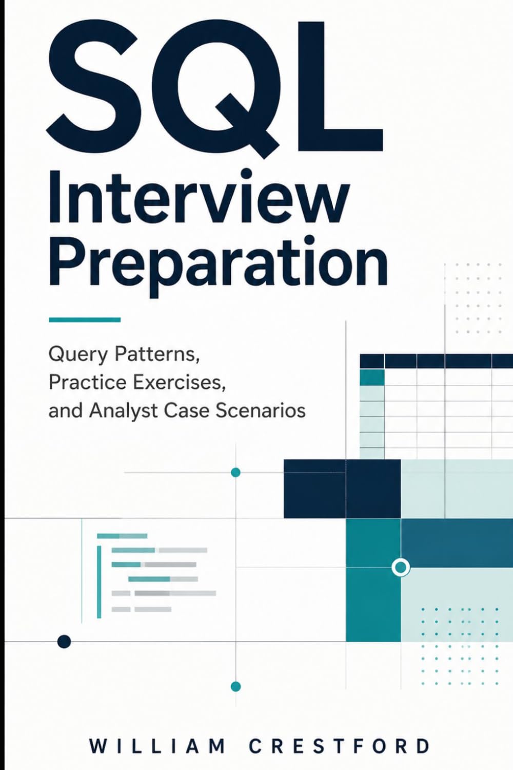 SQL Interview Preparation: Query Patterns, Practice Exercises, and Analyst Case Scenarios