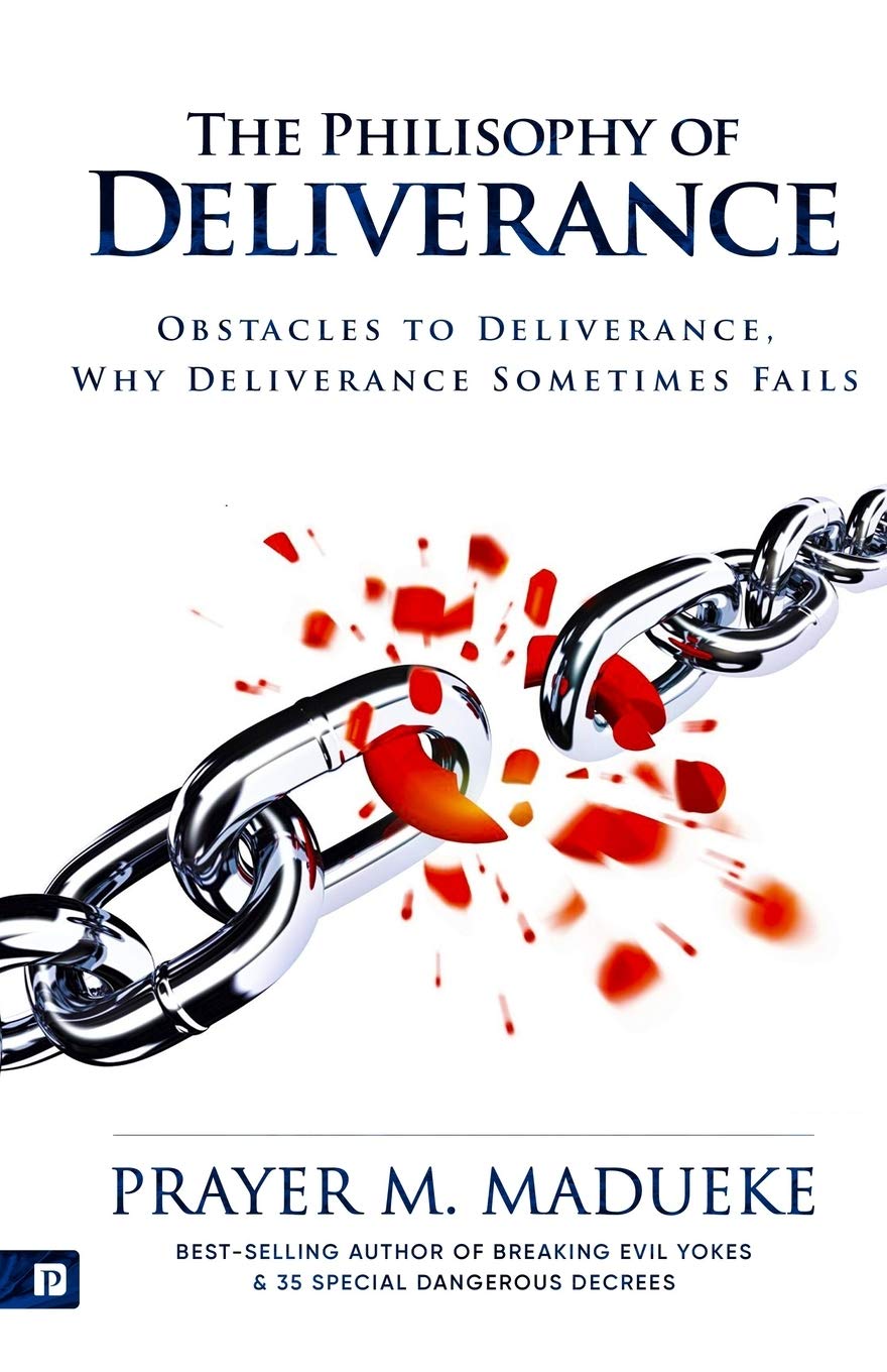 The Philosophy of Deliverance: 1 (The A-Z of Complete Deliverance)