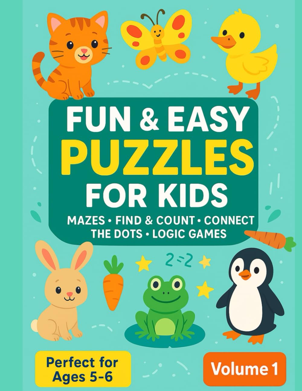 Fun & Easy Puzzles for Kids – Volume 1: Mazes • Find & Count • Connect the Dots • Logic Games