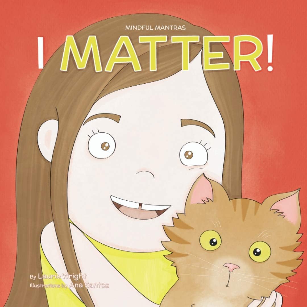 I Matter (Mindful Mantras Book 3)