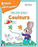  Bravo les maternelles - Cahier ardoise - Je découvre les couleurs - Dès 3 ans