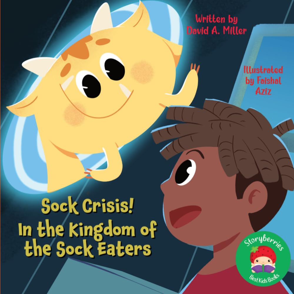 Sock Crisis! In the Kingdom of the Sock Eaters: Book 3 of the Sock Eaters Stories!