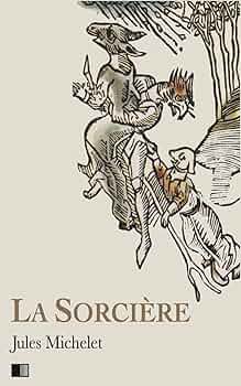 la sorcière Jules Michelet Amazon.fr - La Sorcière - Michelet, Jules - Livres