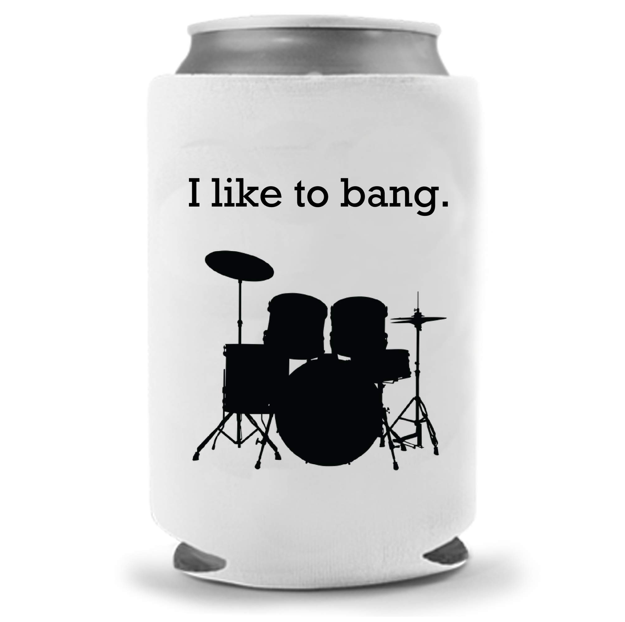 I Like to Bang Drums Funny Beer Holder | Novelty Can Cooler Bottle Coolie Huggie | Insulated Holder - Beer Gifts Home - Quality Neoprene No Fade Can Cooler Single