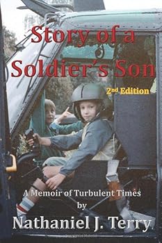 Story of a Soldier's Son : A Memoir of Turbulent Times