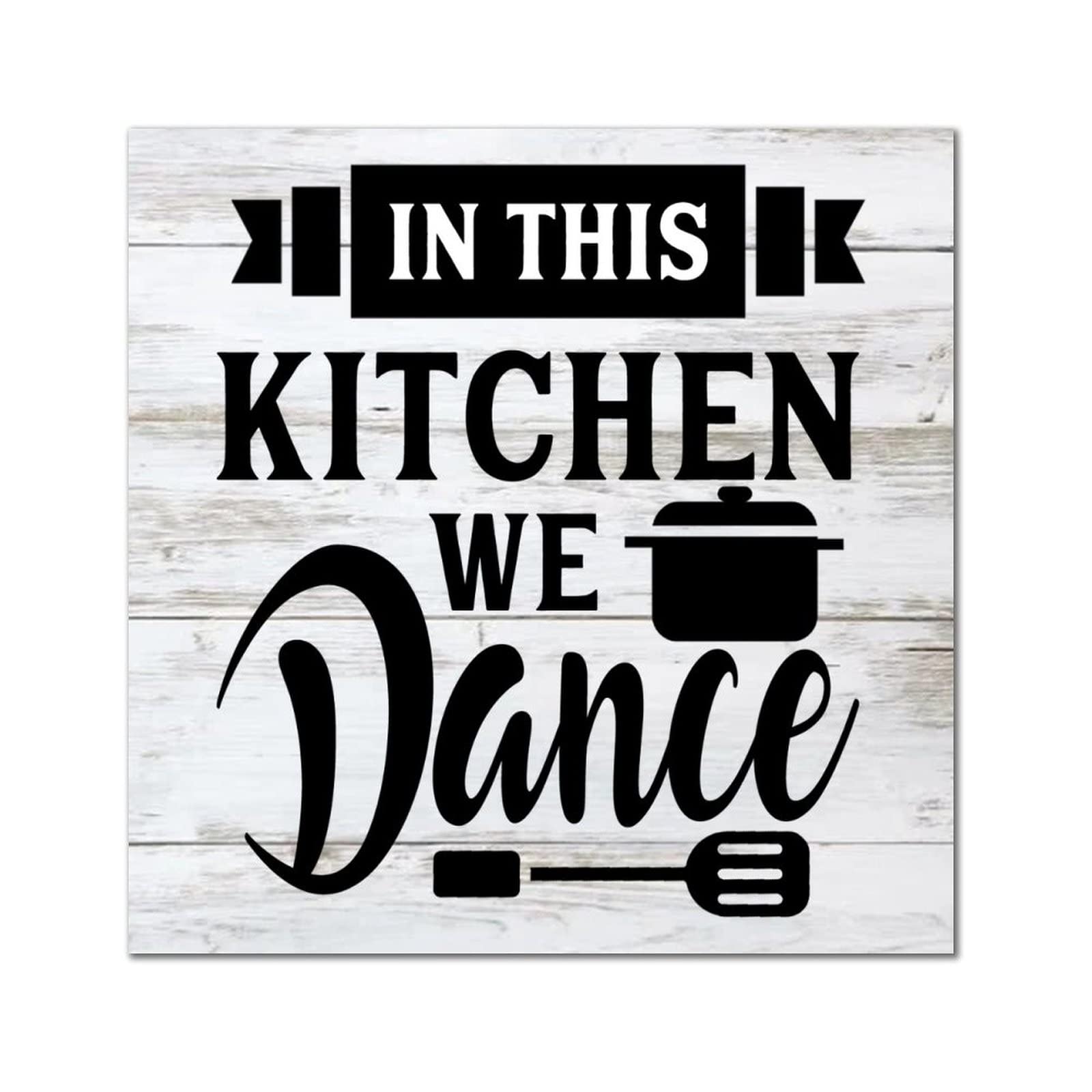 In This Kitchen We Dance : plaque murale bois rustique pour animer votre cuisine conviviale