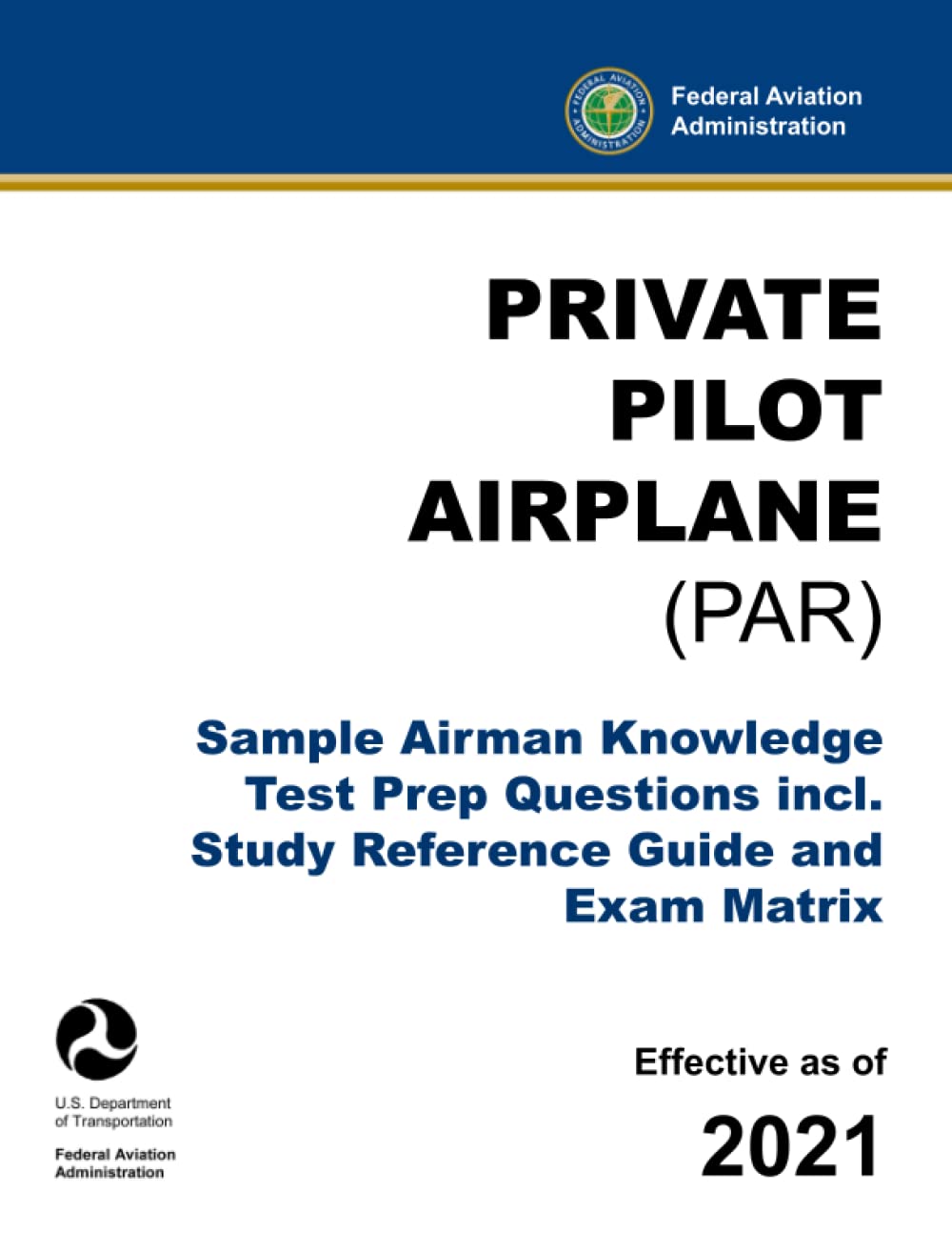 Private Pilot Airplane (PAR) - Sample Airman Knowledge Test Prep Questions incl. Study Reference Guide and Exam Matrix