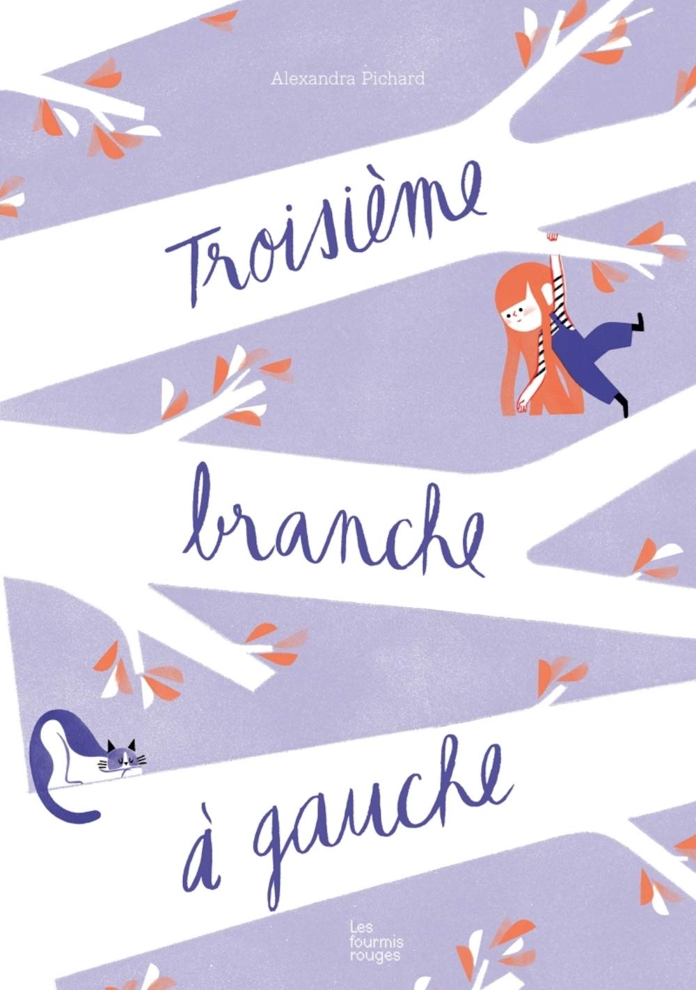 TROISIEME BRANCHE A GAUCHE (FOURMIS ROUGES) (French Edition)