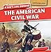 A Kid's Life During the American Civil War (How Kids Lived)