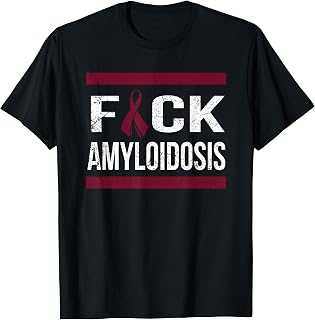 SUPPORT AMYLOIDOSIS AWARENESS T SHIRT T-Shirt