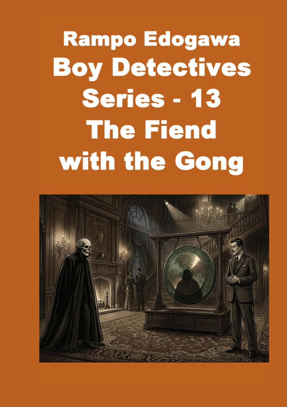 Rampo Edogawa Boy Detectives Series 13 The Fiend with the Gong