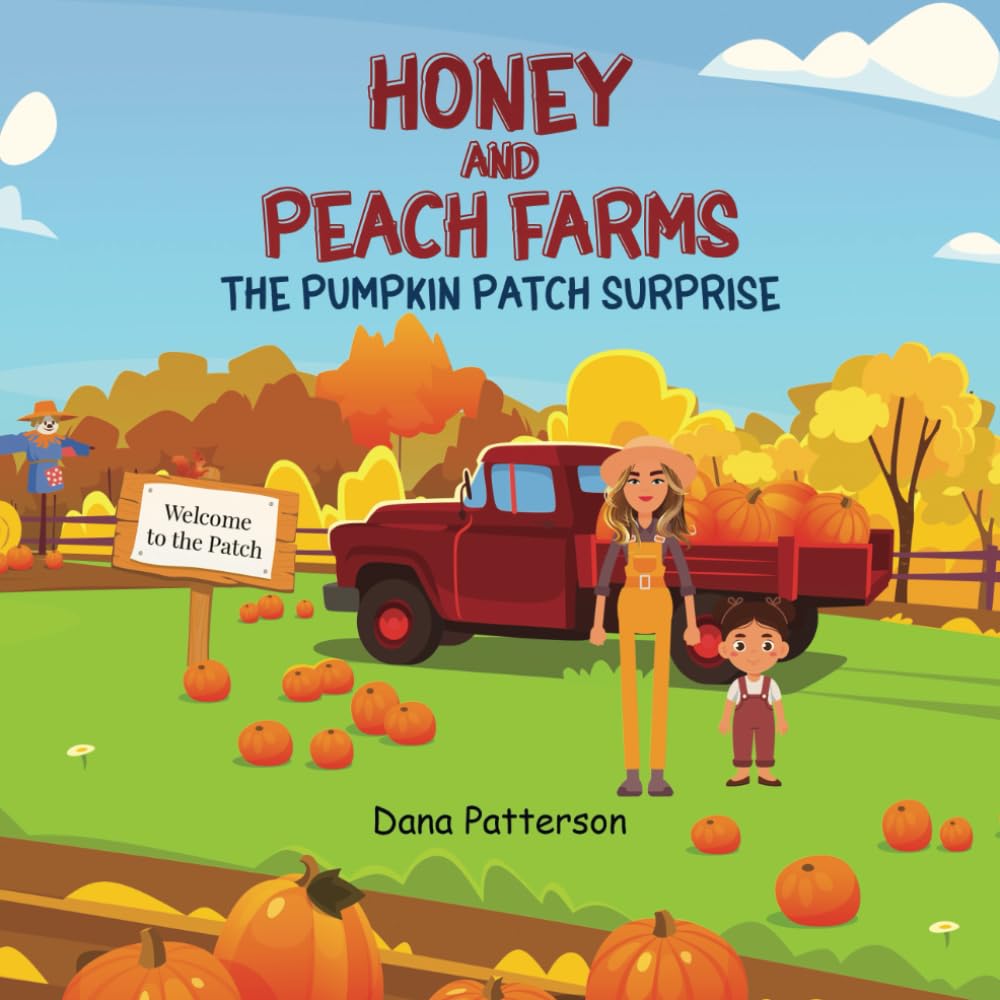 Honey And Peach Farms: The Pumpkin Patch Surprise