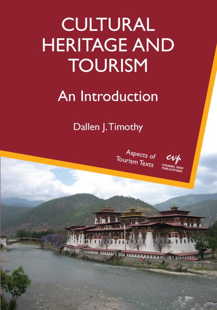 Cultural Heritage and Tourism (Aspects of Tourism Texts Book 4)