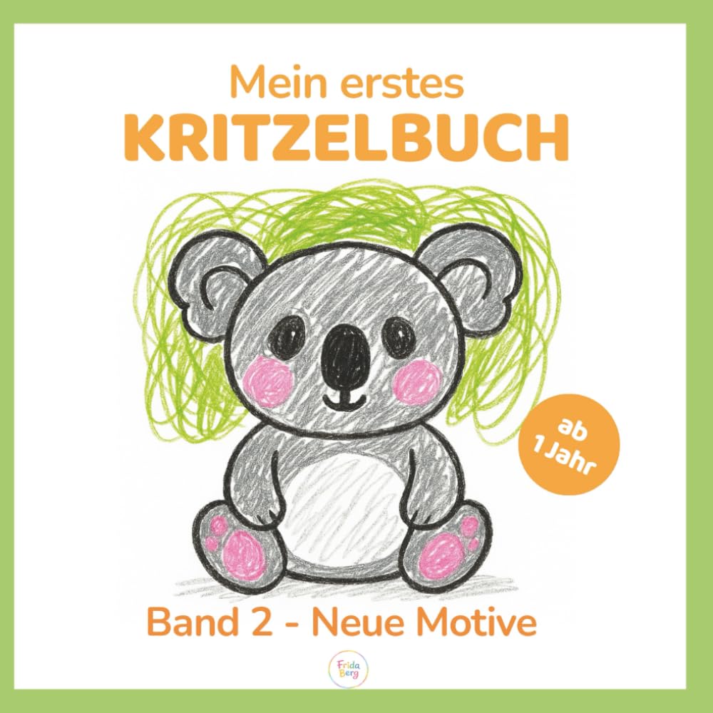 Mein erstes Kritzelbuch – Band 2: Neue Motive zum Malen & Kritzeln für Kinder ab 1 Jahr