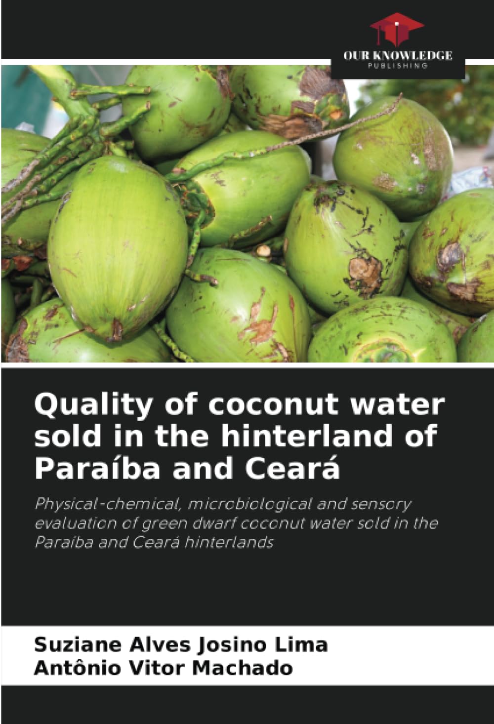 Quality of coconut water sold in the hinterland of Paraíba and Ceará: Physical-chemical, microbiological and sensory evaluation of green dwarf coconut water sold in the Paraíba and Ceará hinterlands