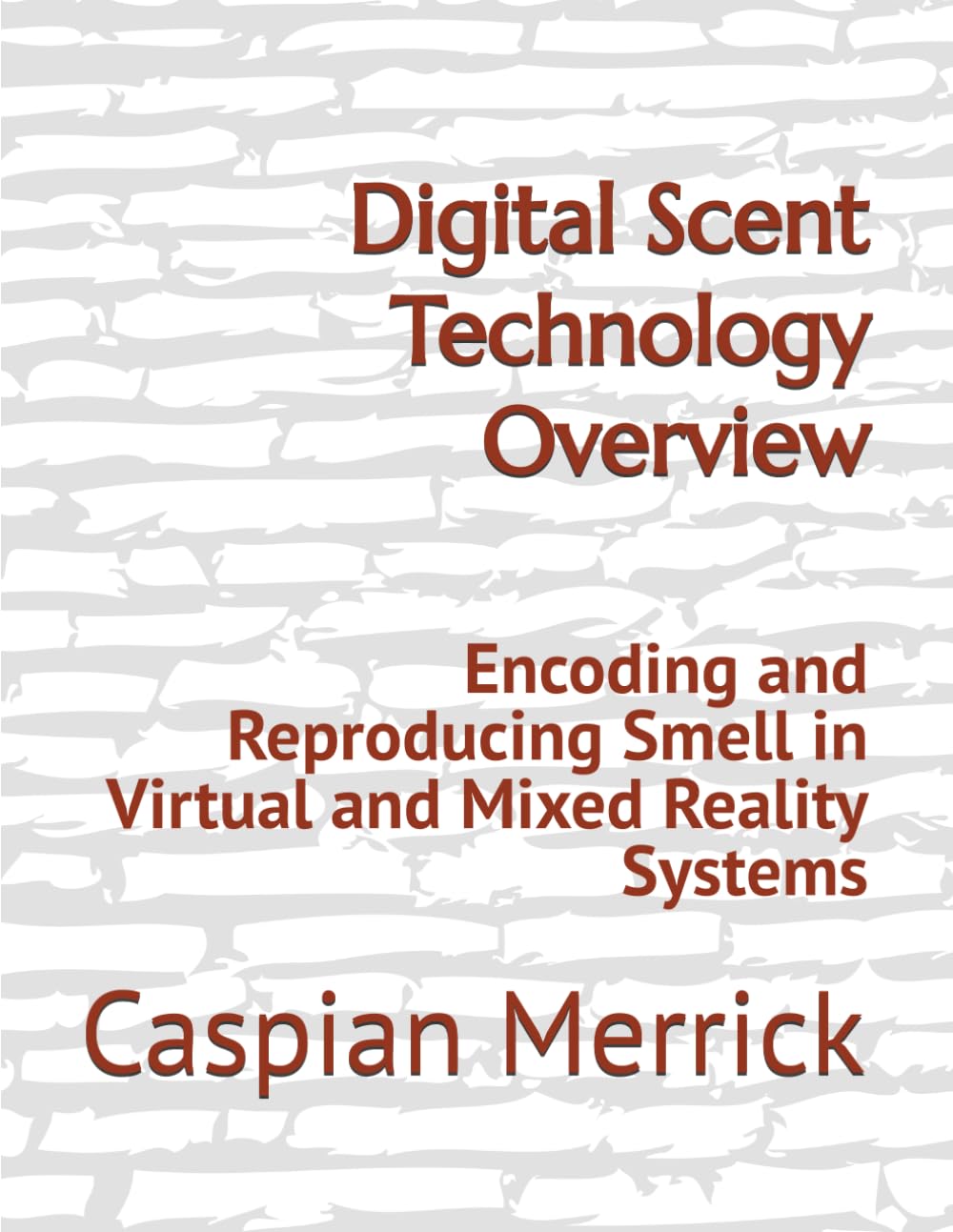 Digital Scent Technology Overview: Encoding and Reproducing Smell in Virtual and Mixed Reality Systems