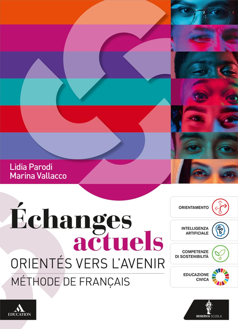 Echanges actuels. Orientés vers l'avenir. Méthode de français. Avec Civi-Médiathèque. Per le Scuole superiori. Con e-book. Con espansione online