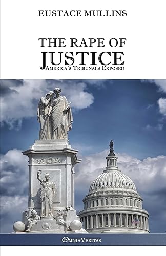 The Rape of Justice: America's Tribunals Exposed