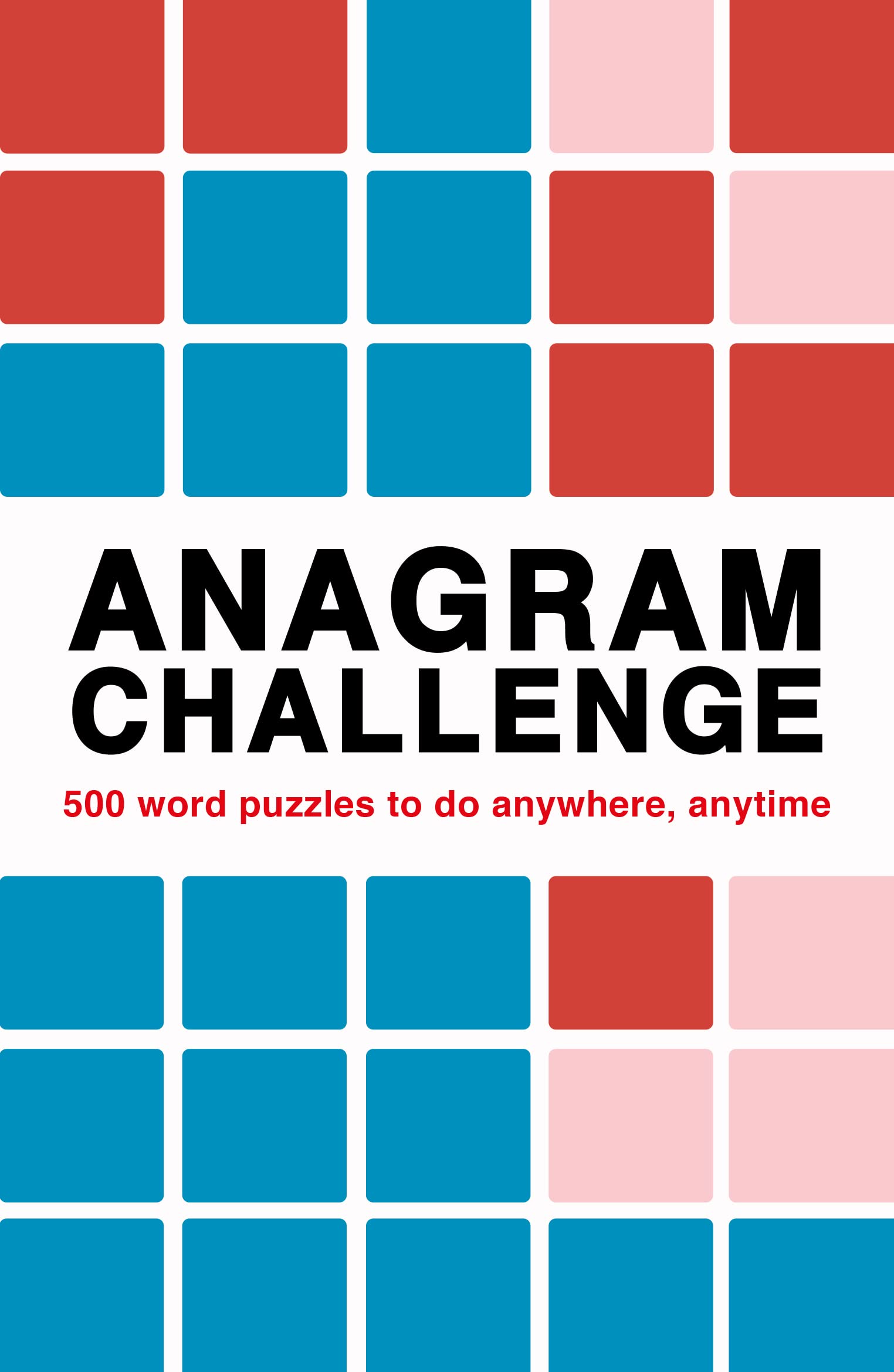 Anagram Challenge: Over 240 puzzles to do anywhere, anytime (3) (Puzzle Challenge)