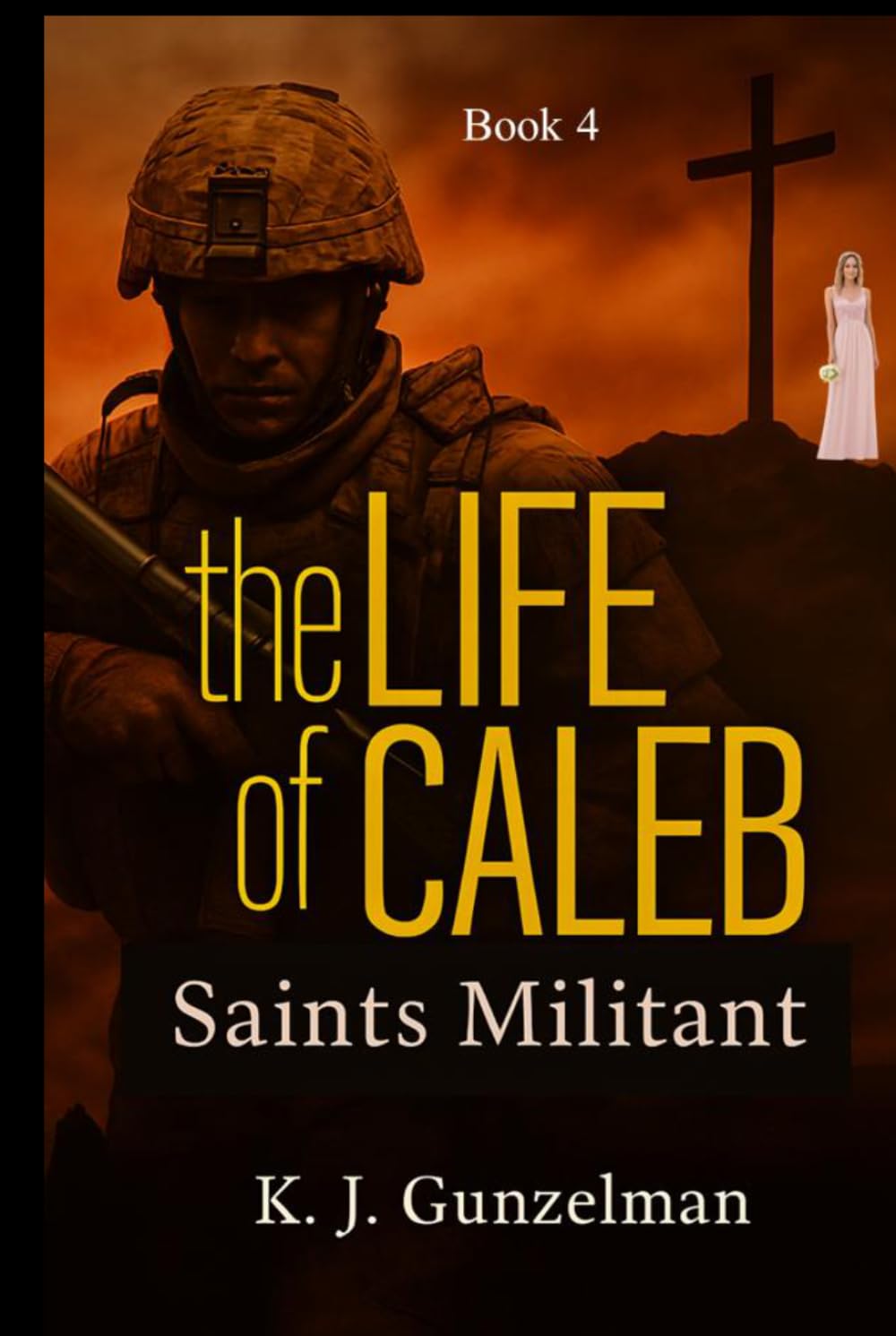 Saints Militant: Book 4 in The Life of Caleb series