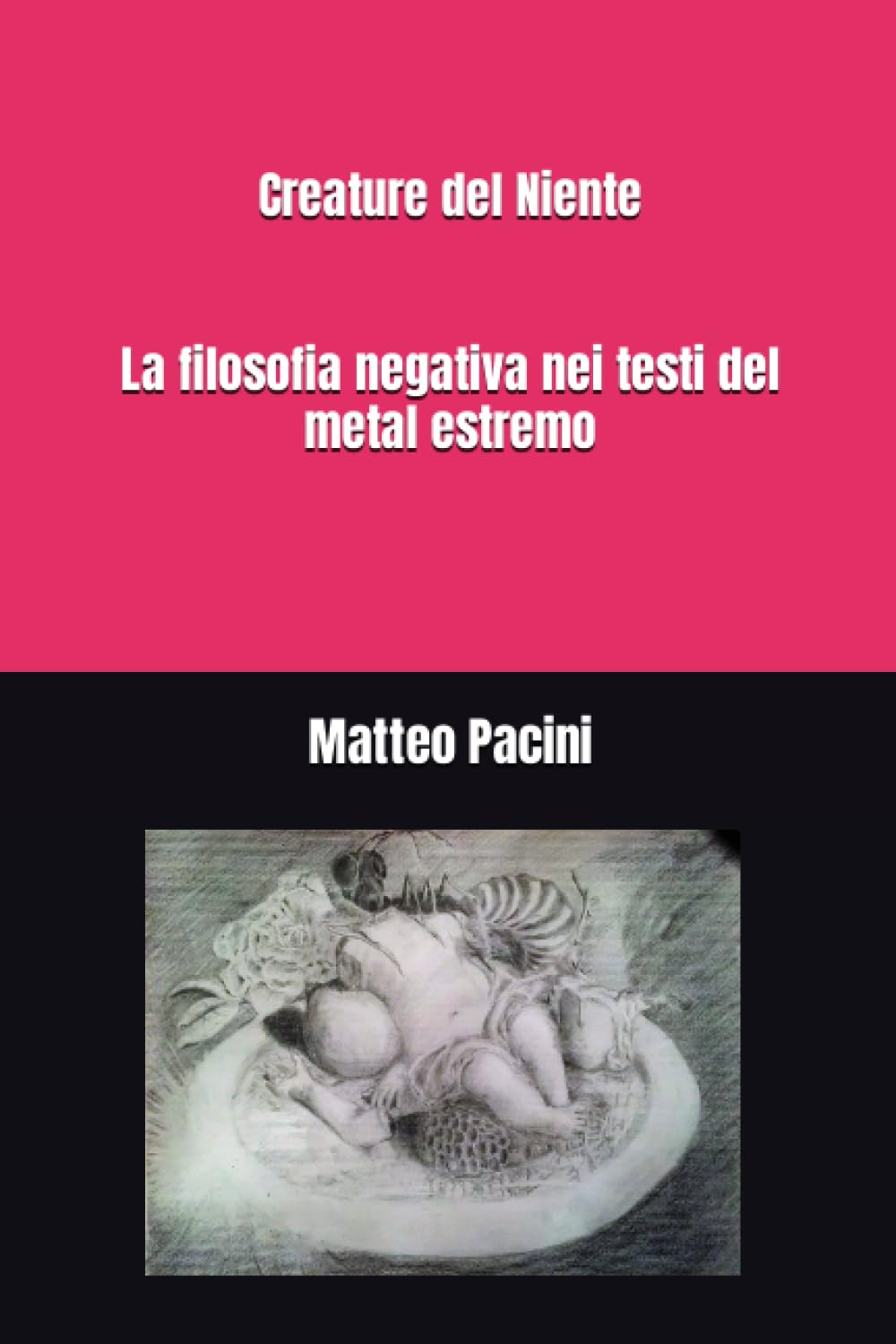 Creature del niente: La filosofia negativa nei testi del metal estremo