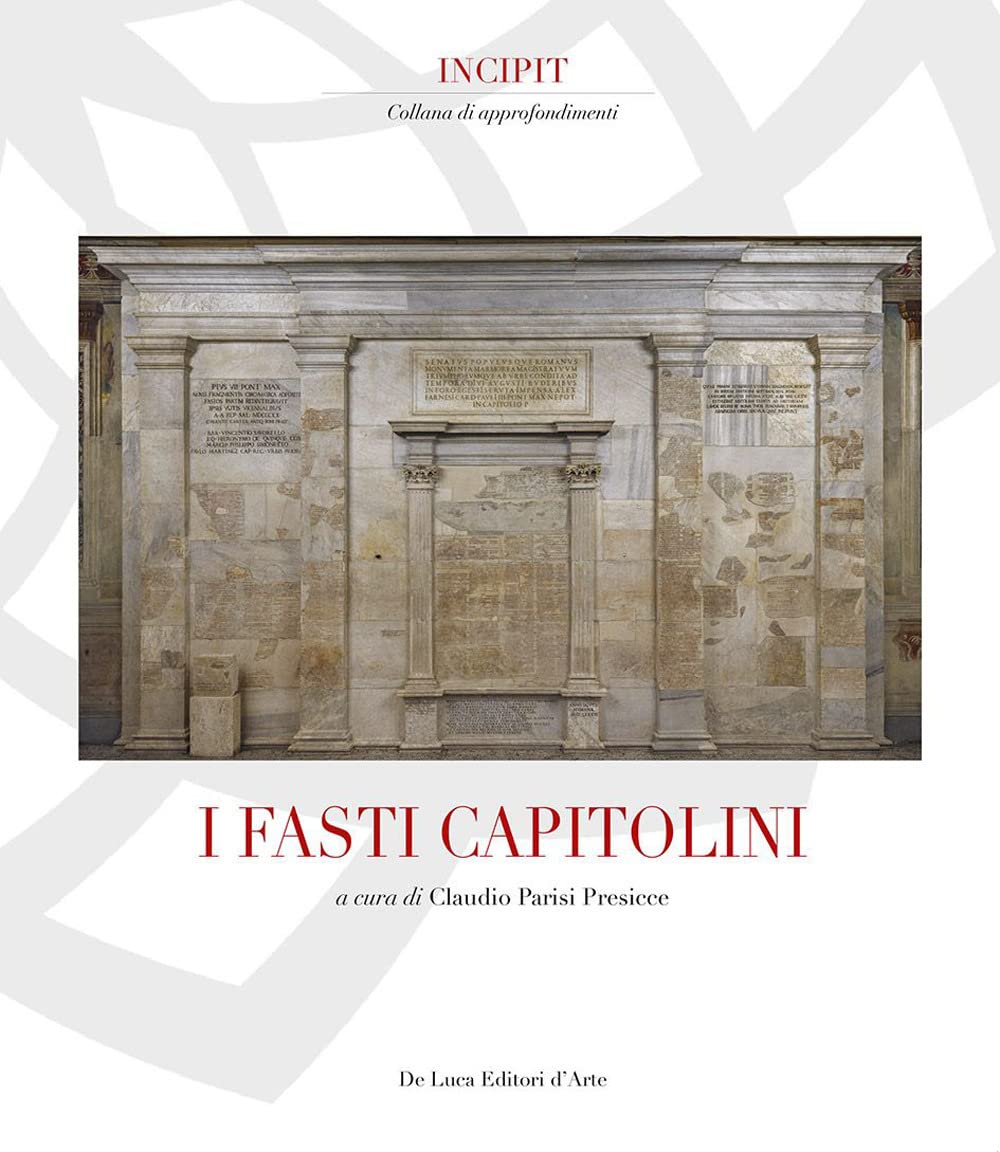 I fasti capitolini chronologie romaine antique : livre d'histoire sur les consuls et triomphes