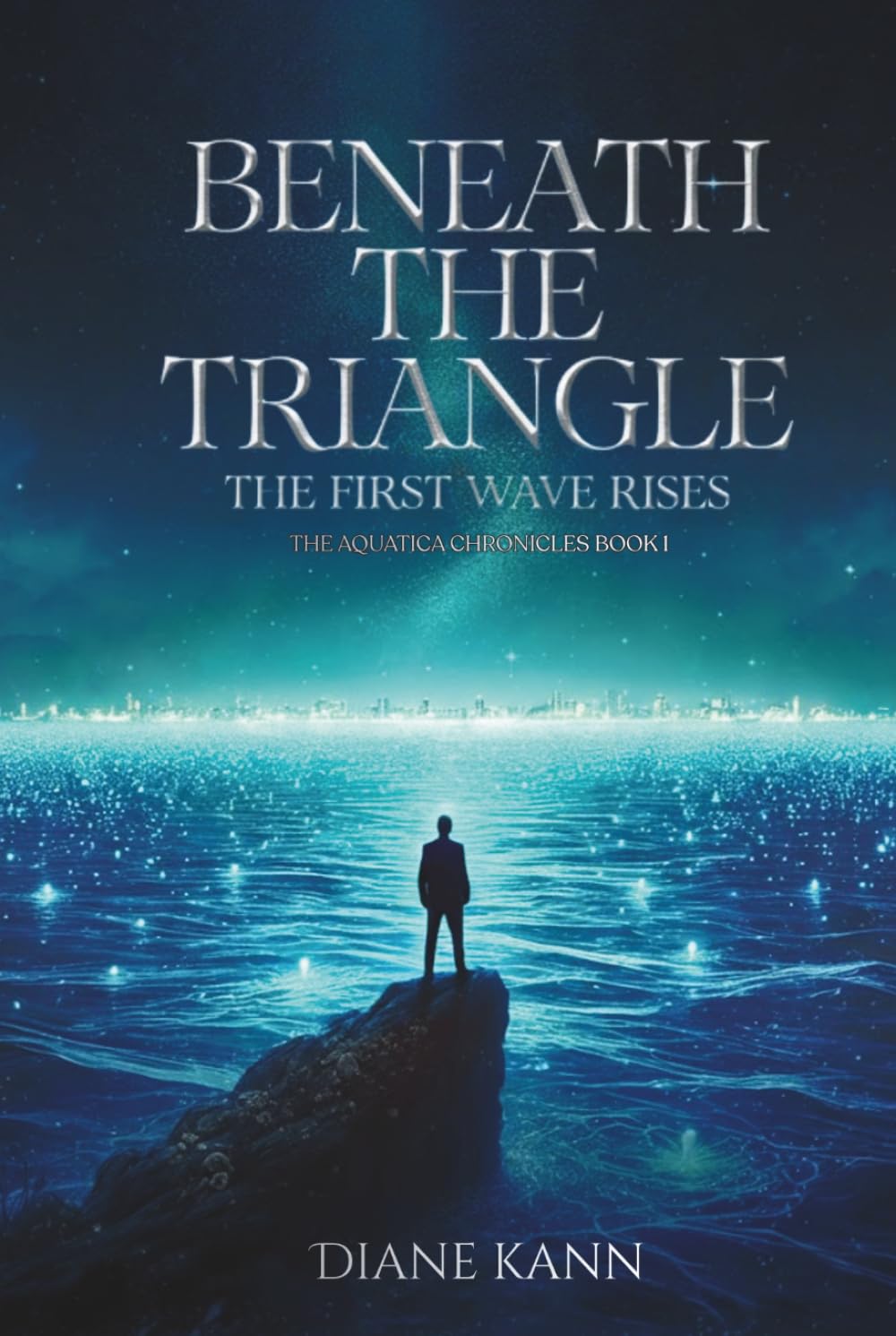 Beneath the Triangle: The First Wave Rises: 1 (The Aquatica Chronicles)