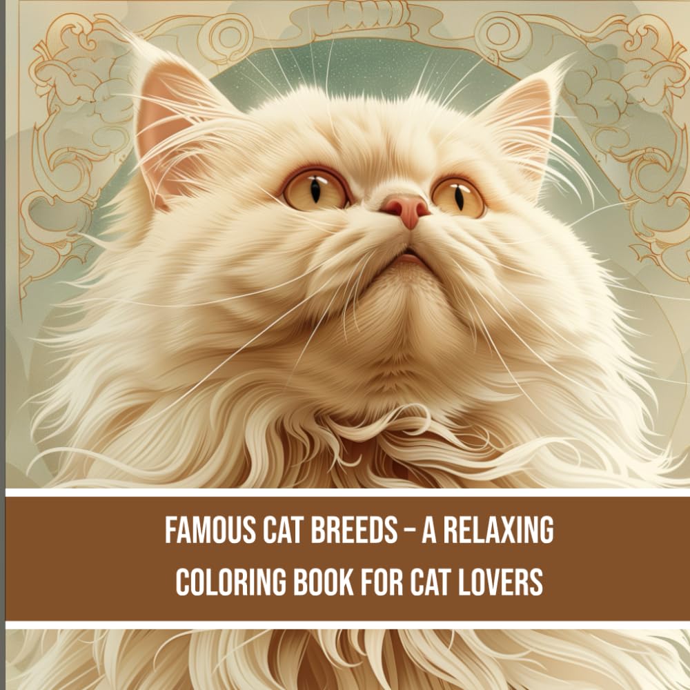 Famous Cat Breeds – A Relaxing Coloring Book for Cat Lovers: 40 Beautiful Feline Illustrations for Adults & Teens