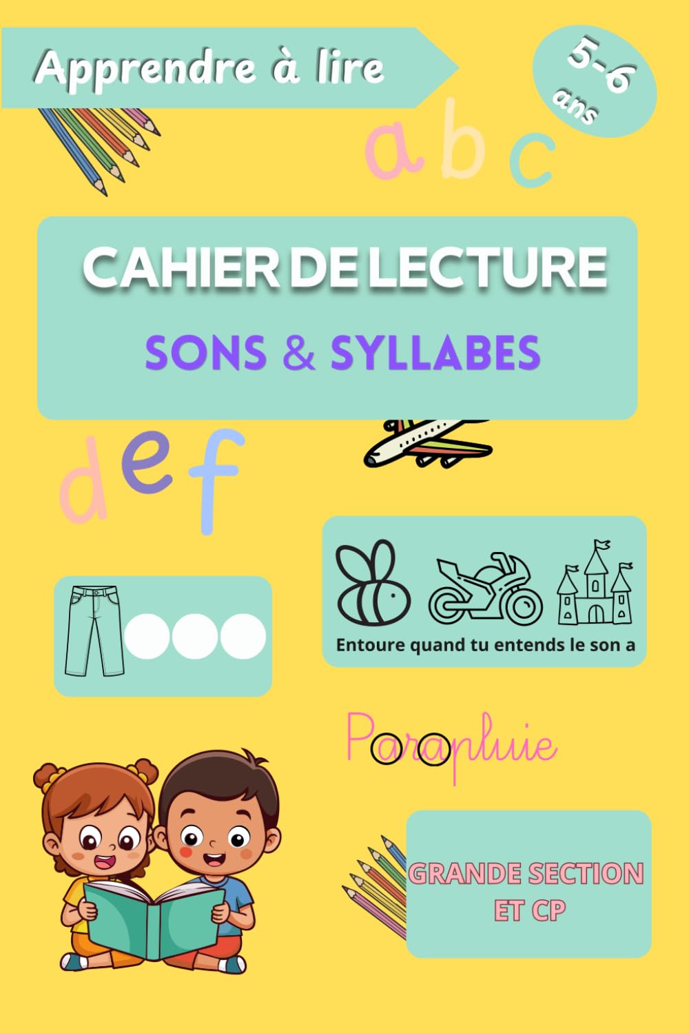 Apprendre à lire - Cahier de lecture - GS CP: Méthode syllabique