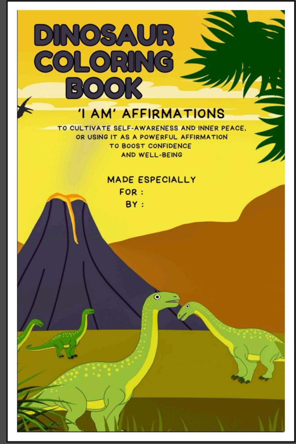 I AM Affirmations: Dinosaur Colouring Book