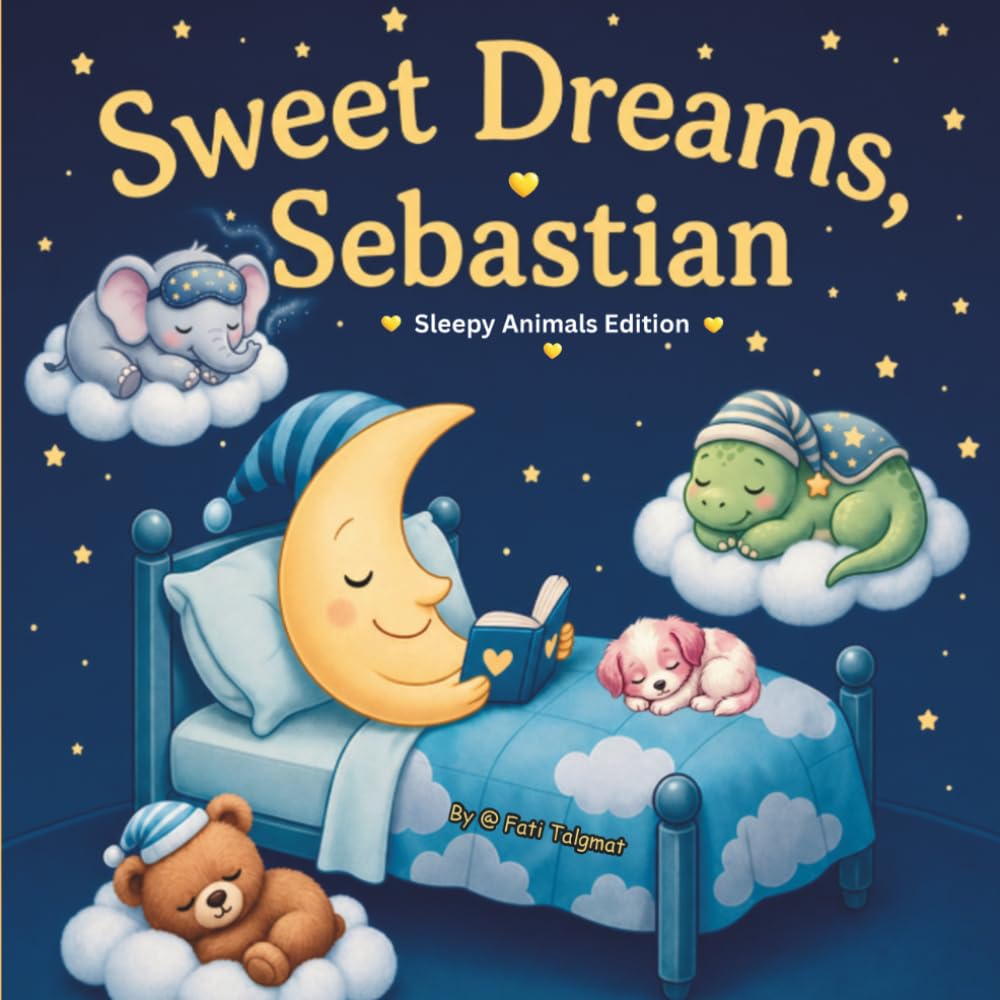 Sweet Dreams Sebastian: Personalized Children's Bedtime Story book for Babies & Kids | perfect birthday gift idea for Sebastian's | Gentle Rhymes, ... Drift Into Sweet Dreams Every Night.